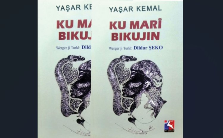 "Ku Marî Bikûjîn" bi kurmancî derket