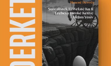 `Surealîstek ji welatê ku ji erebeya dîrokê ketiye Helîm Yûsiv` derket